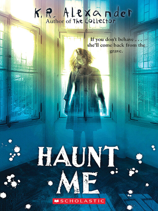 Title details for Haunt Me by K. R. Alexander - Available